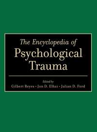 The Encyclopedia of Psychological Trauma