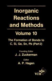 Inorganic Reactions and Methods, The Formation of Bonds to C, Si, Ge, Sn, Pb (Part 2)