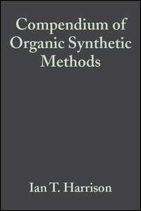 Compendium of Organic Synthetic Methods, Volume 2