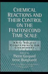 Chemical Reactions and Their Control on the Femtosecond Time Scale