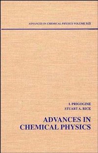 Advances in Chemical Physics. Volume 91