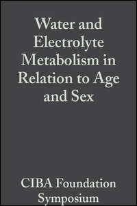 Water and Electrolyte Metabolism in Relation to Age and Sex, Volumr 4