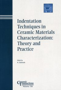 Indentation Techniques in Ceramic Materials Characterization