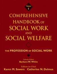 Comprehensive Handbook of Social Work and Social Welfare, The Profession of Social Work