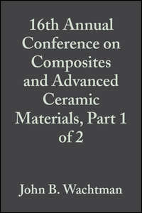16th Annual Conference on Composites and Advanced Ceramic Materials, Part 1 of 2