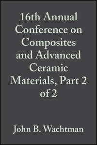 16th Annual Conference on Composites and Advanced Ceramic Materials, Part 2 of 2