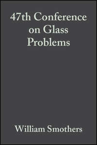 47th Conference on Glass Problems