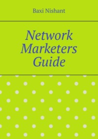 Network Marketers Guide