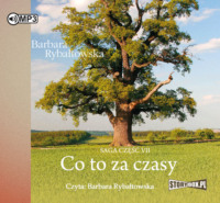 Co to za czasy. Saga część VII