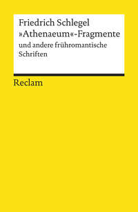 "Athenaeum"-Fragmente und andere frühromantische Schriften