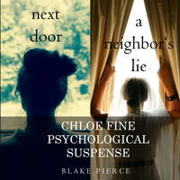 A Chloe Fine Psychological Suspense Mystery Bundle: Next Door