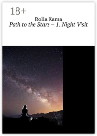 Path to the Stars – 1. Night Visit