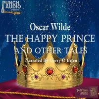 The Happy Prince and Other Tales (Unabridged)