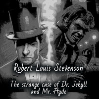 The Strange Case of Dr. Jekyll and Mr. Hyde