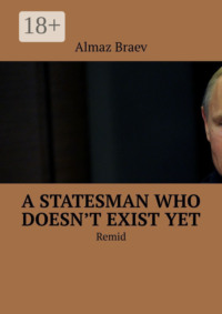 A statesman who doesn’t exist yet. Remid
