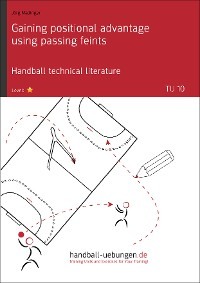 Gaining positional advantage using passing feints (TU 10)