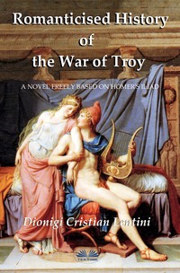 Romanticised History Of The War Of Troy