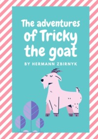 The Adventures of Tricky the Goat