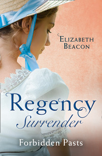 Regency Surrender: Forbidden Pasts