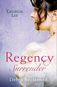 Regency Surrender: Debts Reclaimed