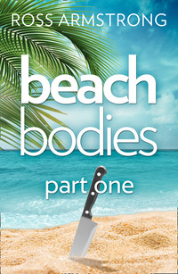 Beach Bodies: Part One