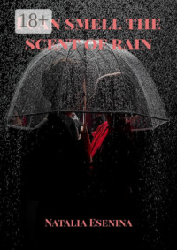 I can smell the scent of rain