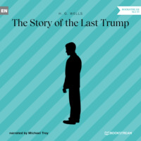 The Story of the Last Trump (Unabridged)