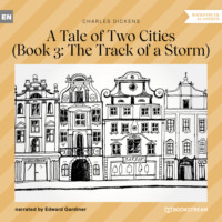 The Track of a Storm - A Tale of Two Cities, Book 3 (Unabridged)