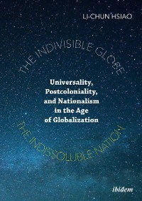 The Indivisible Globe, the Indissoluble Nation