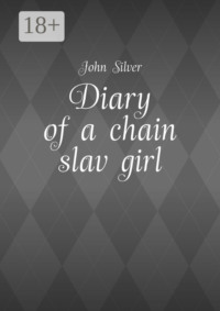 Diary of a chain slav girl