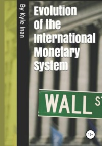 Evolution of the International Monetary System