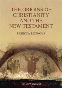 The Origins of Christianity and the New Testament