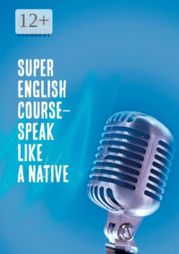 Super English Course – Speak like a native