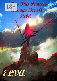 Has This Princess Always Been a Rebel?