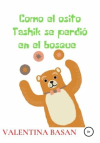 Como el osito Tashik se perdió en el bosque