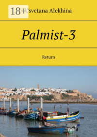 Palmist-3. Return