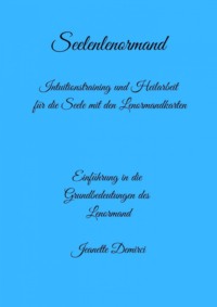Seelenlenormand - Einführung ins Lenormand
