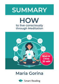 Summary: How to Live Mindfully with the Help of Meditation. Maria Gorina