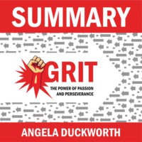 Summary: Grit. The Power of Passion and Perseverance. Angela Lee Duckworth