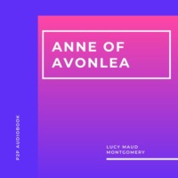 Anne of Avonlea (Unabridged)