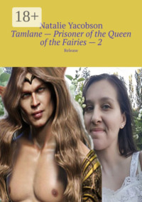 Tamlane – Prisoner of the Queen of the Fairies – 2. Release