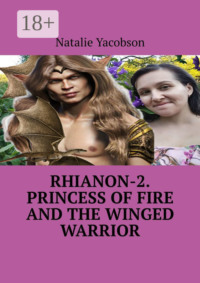 Rhianon-2. Princess of Fire and the Winged Warrior