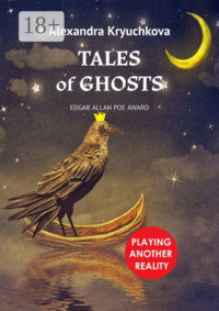 Tales of Ghosts. Playing Another Reality. Edgar Allan Poe award