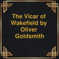 The Vicar of Wakefield (Unabridged)