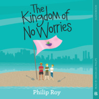 The Kingdom of No Worries (Unabridged)