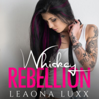 Lies & Whiskey Duet, Book 2: Whiskey Rebellion