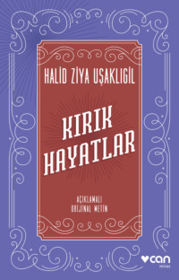 Kırık Hayatlar - Açıklamalı Orijinal Metin