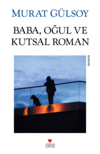 Baba Oğul ve Kutsal Roman