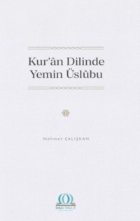 Kur’ân Dilinde Yemin Üslûbu