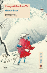 Kuzeye Giden İnce Yol[おくのほそ道 - Oku no Hosomiçi]